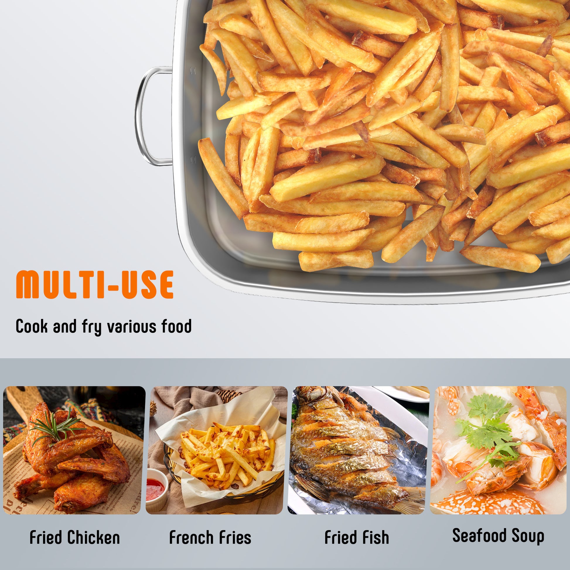 'MULTI-USE - Cook and fry various food'. fried chicken, French fries, fried fish, and seafood soup